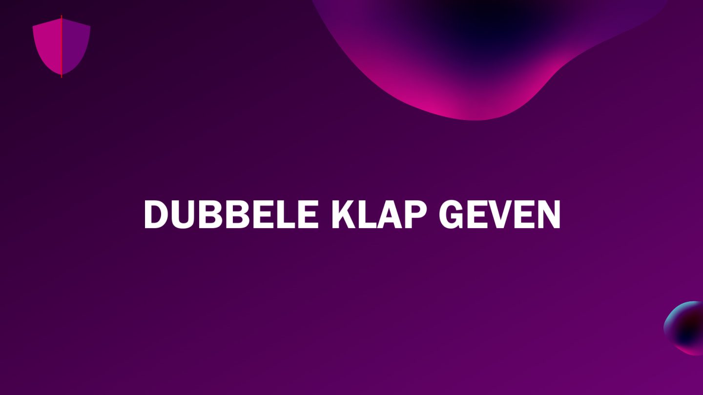 15 Dubbele klap geven