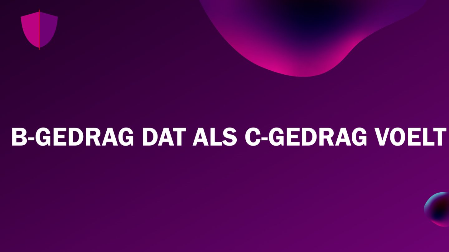 20 B-Gedrag dat als C-Gedrag voelt