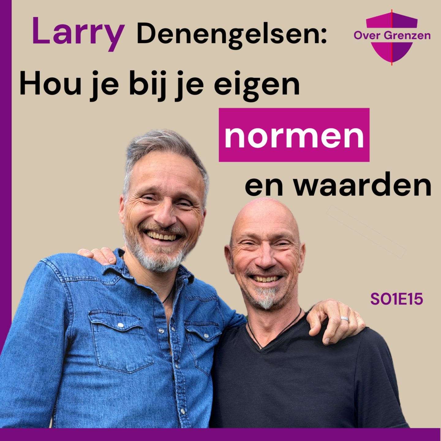 # 15 – na veertig jaar eindelijk op eigen benen staan | larry denengelsen  “hou je bij je eigen normen en waarden”